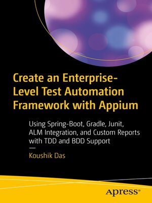 cover image of Create an Enterprise-Level Test Automation Framework with Appium